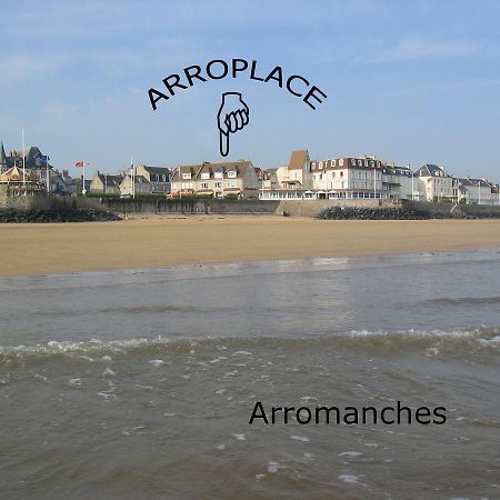Arroplace Arromanches-les-Bains Zewnętrze zdjęcie